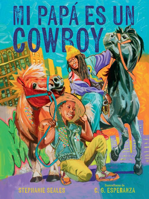 Title details for Mi papá es un cowboy (My Daddy Is a Cowboy) by Stephanie Seales - Available